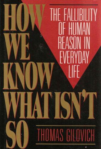 How We Know What Isn't So: The Fallibility of Human Reason in Everyday Life Cover