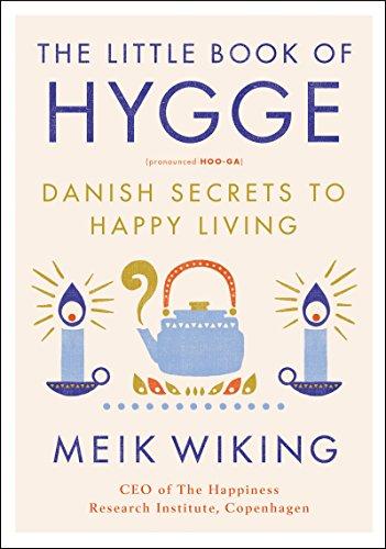 The Little Book of Hygge: Danish Secrets to Happy Living (The Happiness Institute Series) Cover
