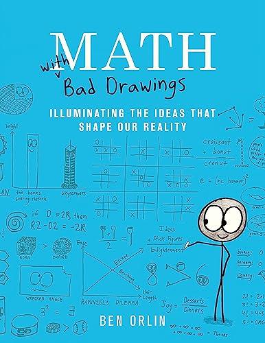 Math with Bad Drawings: Illuminating the Ideas That Shape Our Reality Cover
