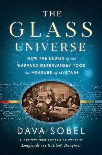 The Glass Universe: How the Ladies of the Harvard Observatory Took the Measure of the Stars Cover