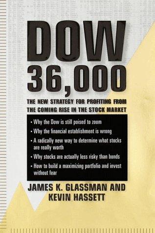Dow 36,000: The New Strategy for Profiting from the Coming Rise in the Stock Market Cover