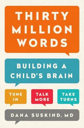 Thirty Million Words: Building a Child's Brain Cover