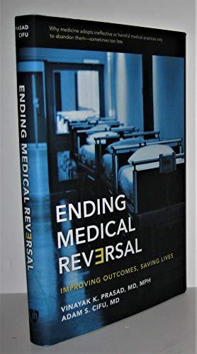 Ending Medical Reversal: Improving Outcomes, Saving Lives Cover