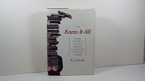 The Know-It-All: One Man's Humble Quest to Become the Smartest Person in the World Cover