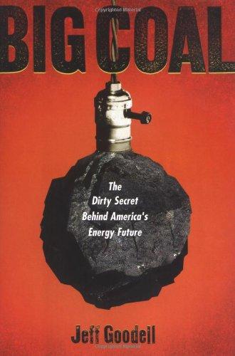 Big Coal: The Dirty Secret Behind America's Energy Future Cover