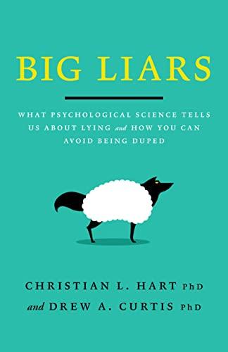 Big Liars: What Psychological Science Tells Us About Lying and How You Can Avoid Being Duped (APA LifeTools Series) Cover