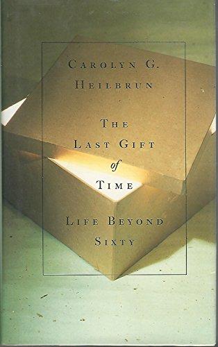 The Last Gift of Time: Life Beyond Sixty Cover