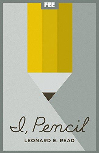 I, Pencil: My Family Tree as Told to Leonard E. Read Cover