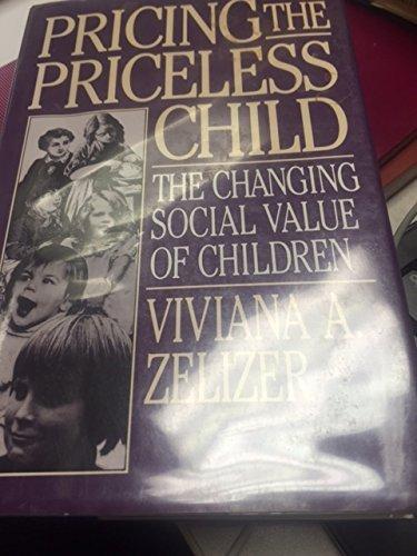 Pricing the Priceless Child: The Changing Social Value of Children Cover