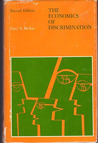 The economics of discrimination (Economics research studies of the Economics Research Center of the University of Chicago) Cover
