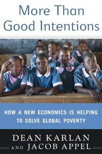 More Than Good Intentions: How a New Economics Is Helping to Solve Global Poverty Cover