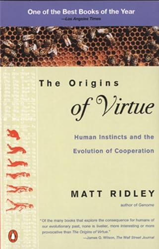 The Origins of Virtue: Human Instincts and the Evolution of Cooperation Cover
