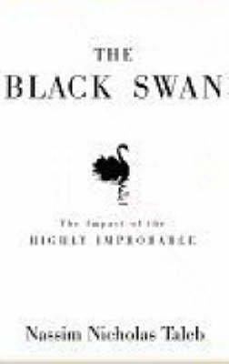 [The Black Swan: The Impact of the Highly Improbable] (By: Nassim Nicholas Taleb) [published: April, 2007] Cover