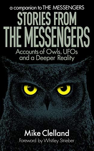 Stories from The Messengers: Accounts of Owls, UFOs and a Deeper Reality Cover