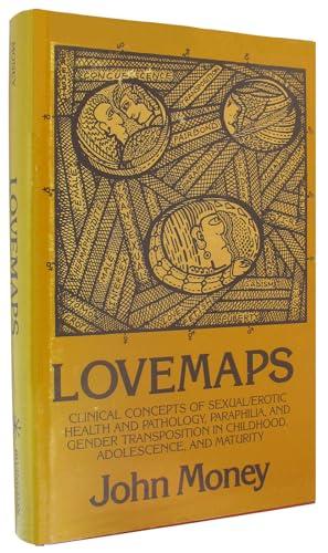LOVEMAPS: Clinical Concepts of Sexual/Erotic Health and Pathology, Paraphilia, and Gender Transposition of Childhood, Adolescence, and Maturity cover