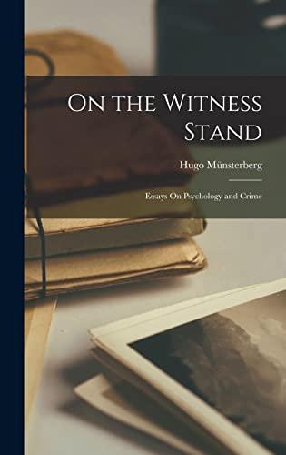 On the Witness Stand: Essays On Psychology and Crime Cover