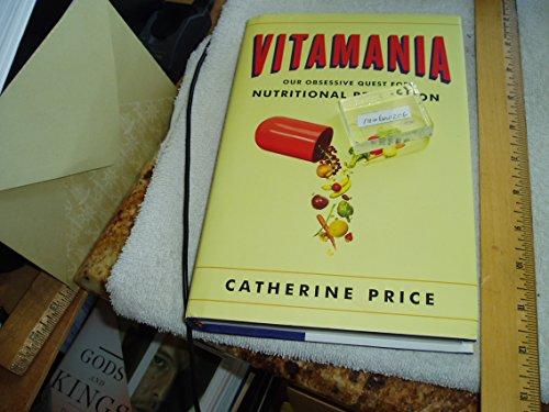 Vitamania: Our Obsessive Quest For Nutritional Perfection Cover