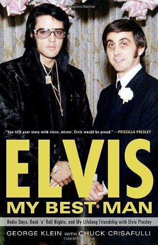 Elvis: My Best Man: Radio Days, Rock 'n' Roll Nights, and My Lifelong Friendship with Elvis Presley Cover