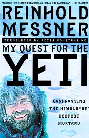 My Quest for Yeti: Confronting the Himalayas' Deepest Mystery Cover