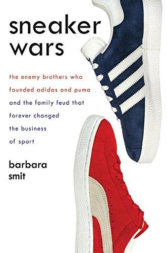 Sneaker Wars: The Enemy Brothers Who Founded Adidas and Puma and the Family Feud That Forever Changed the Business of Sport Cover