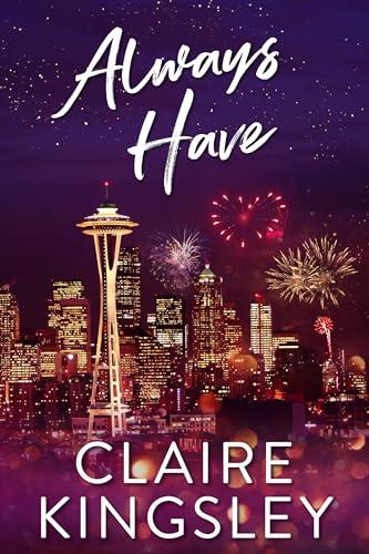 Always Have: A Hot Friends to Lovers Romance (The Always Series Book 1) Cover