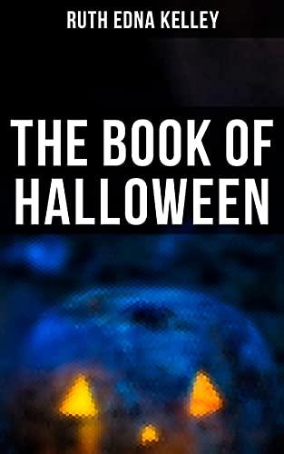 The Book of Halloween: Origin, Practices & Beliefs (Illustrated Edition) Cover