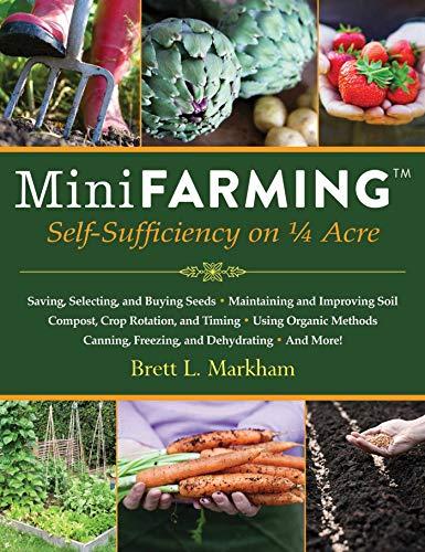 Mini Farming: Self-Sufficiency on 1/4 Acre Cover