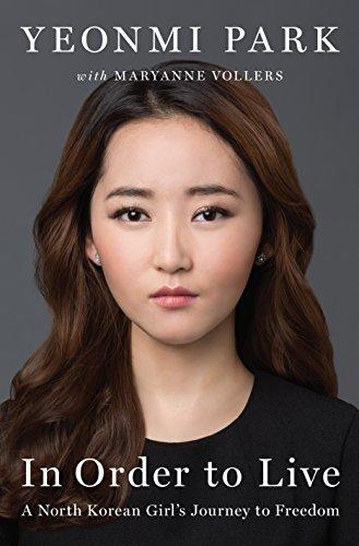 In Order to Live: A North Korean Girl's Journey to Freedom Cover