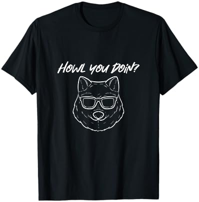 Howl you doin Friendly Person T-Shirt Cover