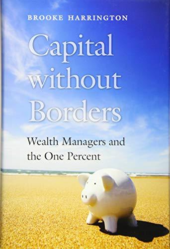 Capital without Borders: Wealth Managers and the One Percent Cover