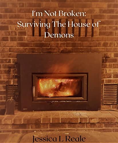 I'm Not Broken: Surviving the House of Demons cover