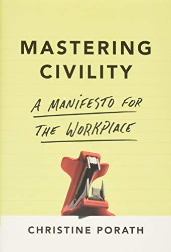 Mastering Civility: A Manifesto for the Workplace Cover