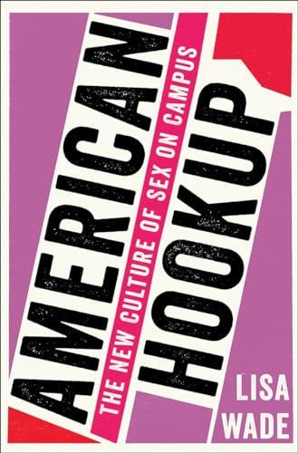 American Hookup: The New Culture of Sex on Campus Cover