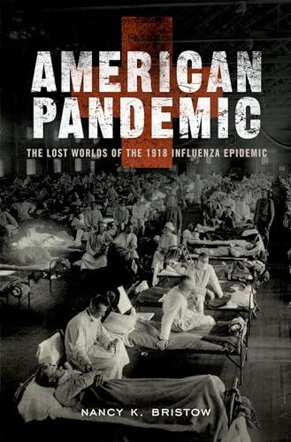American Pandemic: The Lost Worlds of the 1918 Influenza Epidemic Cover