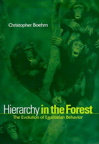 Hierarchy in the Forest: The Evolution of Egalitarian Behavior Cover
