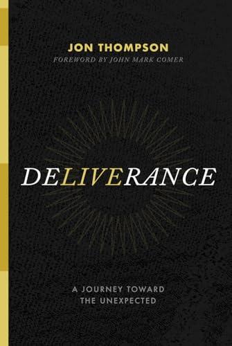 Deliverance: A Journey Toward the Unexpected cover