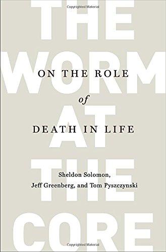 The Worm at the Core: On the Role of Death in Life Cover