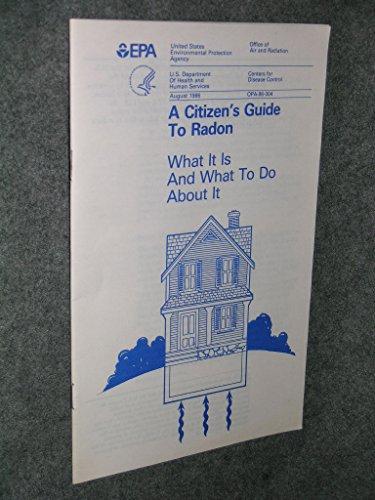 A Citizen's Guide to Radon: What It Is and What to Do About It Cover
