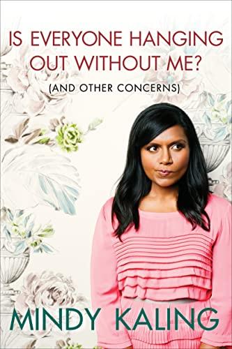 Is Everyone Hanging Out Without Me? (And Other Concerns) Cover