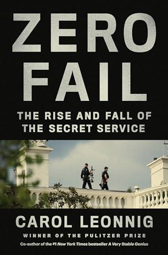 Zero Fail: The Rise and Fall of the Secret Service Cover
