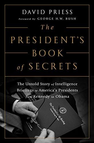 The President's Book of Secrets: The Untold Story of Intelligence Briefings to America's Presidents from Kennedy to Obama Cover