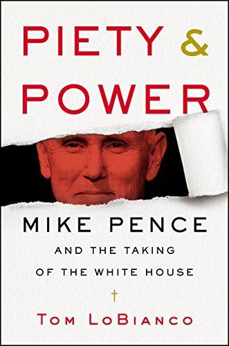 Piety & Power: Mike Pence and the Taking of the White House Cover