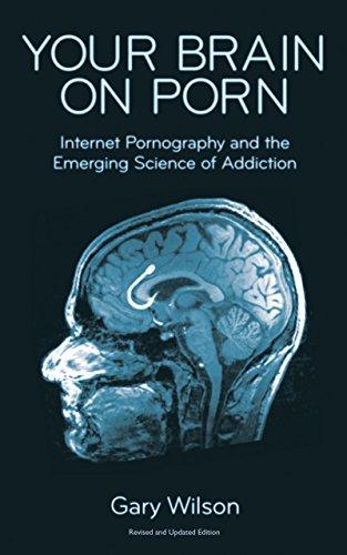 Your Brain on Porn: Internet Pornography and the Emerging Science of Addiction Cover