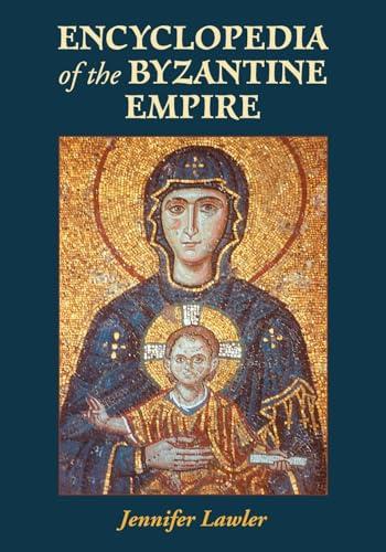Encyclopedia of the Byzantine Empire Cover