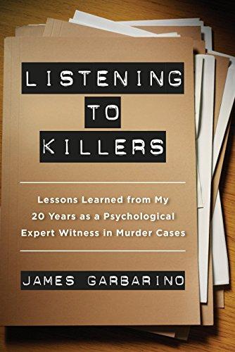 Listening to Killers: Lessons Learned from My Twenty Years as a Psychological Expert Witness in Murder Cases Cover
