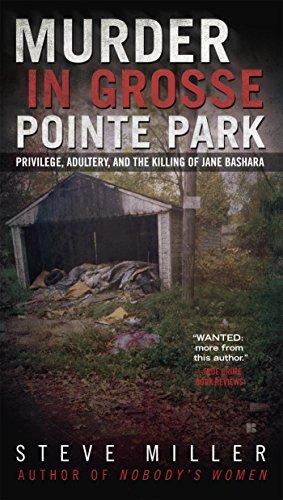 Murder in Grosse Pointe Park: Privilege, Adultery, and the Killing of Jane Bashara Cover