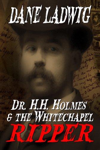 Dr. H. H. Holmes and The Whitechapel Ripper Cover