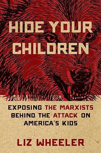 Hide Your Children: Exposing the Marxists Behind the Attack on America's Kids Cover