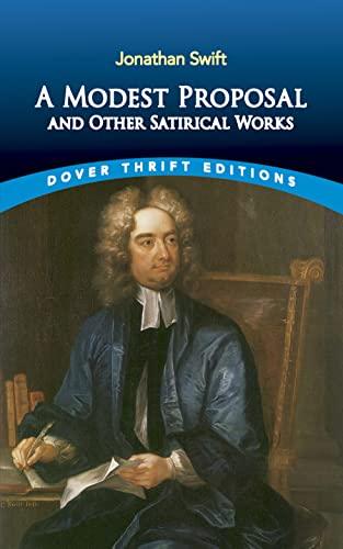 A Modest Proposal and Other Satirical Works (Dover Thrift Editions: Literary Collections) Cover