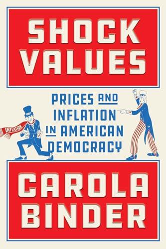 Shock Values: Prices and Inflation in American Democracy Cover